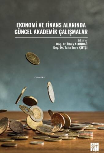 Ekonomi ve Finans Alanında Güncel Akademik Çalışmalar - 1