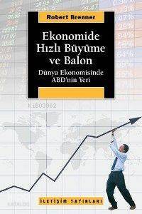 Ekonomide Hızlı Büyüme ve Balon; Dünya Ekonomisinde Abd'nin Yeri - 1