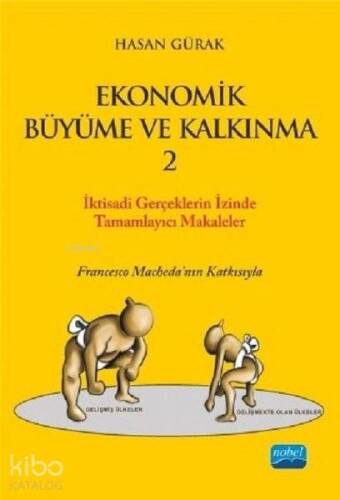 Ekonomik Büyüme ve Kalkınma 2 İktisadi Gerçeklerin İzinde Tamamlayıcı Makaleler - 1