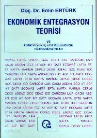 Ekonomik Entegrasyon Teorisi ve Türkiye Nin İçinde - 1