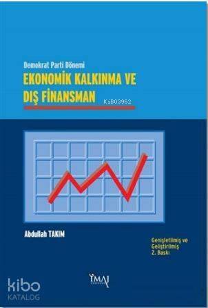 Ekonomik Kalkınma ve Dış Finansman; Demokrat Parti Dönemi - 1