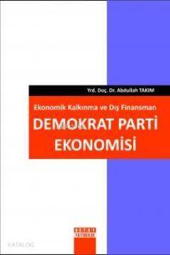 Ekonomik Kalkınma ve Dış Finansman Demokrat Parti Ekonomisi - 1