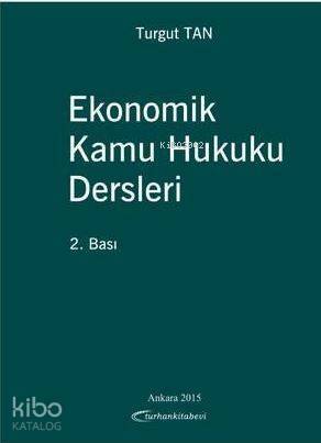 Ekonomik Kamu Hukuku Dersleri - 1