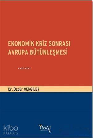 Ekonomik Kriz Sonrası Avrupa Bütünleşmesi - 1