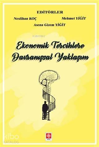 Ekonomik Tercihlere Davranışsal Yaklaşım - 1