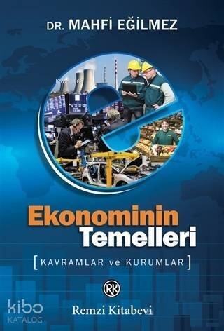 Ekonominin Temelleri; Kavramlar ve Kurumlar - 1