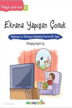 Ekrana Yapışan Çocuk - 1