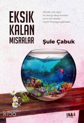 Eksik Kalan Mısralar - 1