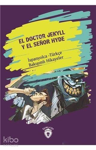 El Doctor Jekyll Y El Senor Hyde - Dr. Jekyll ve Bay Hyde; El Doctor Jekyll Y El Senor Hyde - Dr. Jekyll ve Bay Hyde - 1