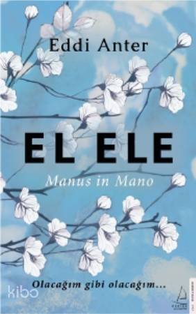 El Ele-Manus in Mano; Olacağım gibi olacağım... - 1