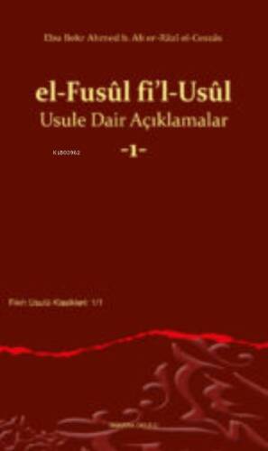 el-Fusûl fi’l-Usûl Usule Dair Açıklamalar -1- - 1