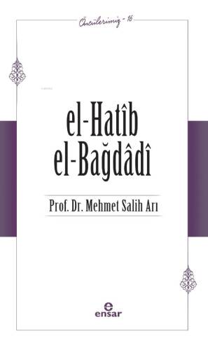 El-Hatîb El-Bağdâdî - Öncülerimiz 16 - 1