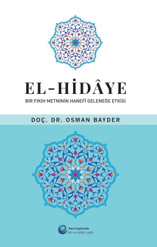 El - Hidaye; Bir Fıkıh Metninin Hanefi Geleneğe Etkisi - 1