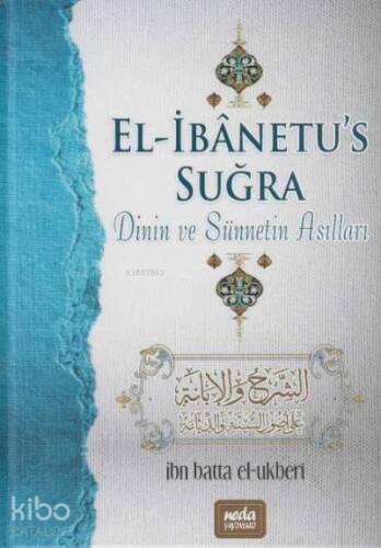 El İbanetus Suğra Dinin ve Sünnetin Asılları - 1