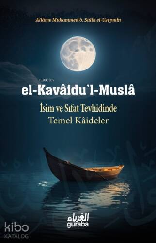 el Kavaidul Musla; İsim ve Sıfat Tevhidinde Temel Kaideler - 1