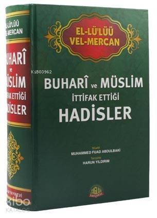 El-Lü'lüü vel Mercan - Buhari ve Müslim İttifak Ettiği Hadisler - 1