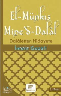 El-Münkız Mine'd-Dalâl; Dalaletten Hidayete - 1