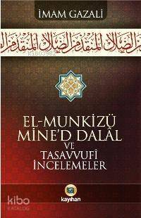 El-munkizü Mine'd Dalal ve Tasavvufi İncelemeler - 1