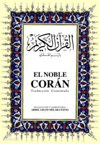 El Noble Corán Traducción Comentada; Kur'ân-ı Kerim ve İspanyolca Meâli (orta boy, ipek şamua kâğıt, ciltli) - 1