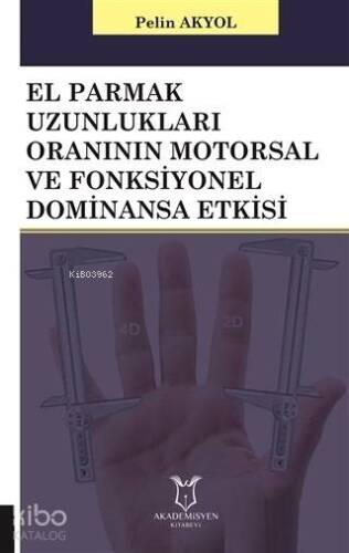 El Parmak Uzunlukları Oranının Motorsal ve Fonksiyonel Dominansa Etkisi - 1