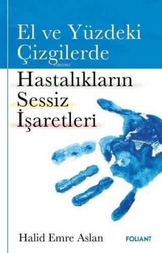 El ve Yüzdeki Çizgilerde Hastalıkların Sessiz İşaretleri - 1