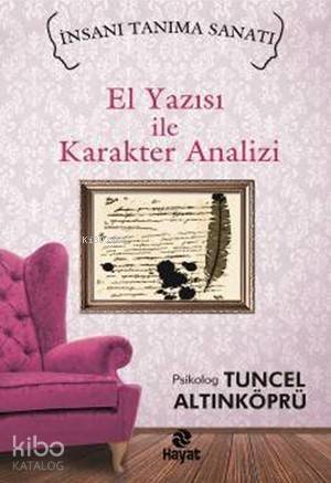 El Yazısı ile Karakter Analizi; İnsanı Tanıma Sanatı - 1