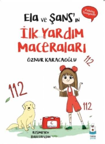 Ela ve Şans’ın İlk Yardım Maceraları - 1