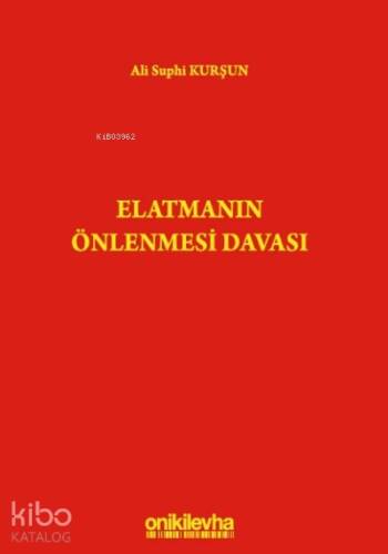 Elatmanın Önlenmesi Davası - 1