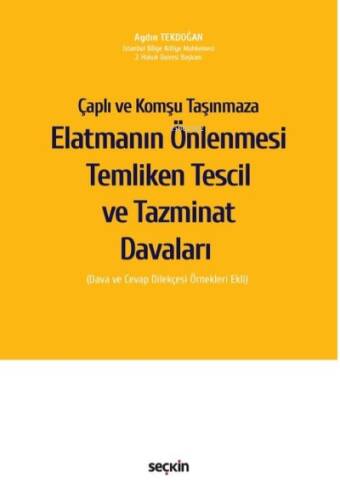 Elatmanın Önlenmesi Temliken Tescil ve Tazminat Davaları;(Dava ve Cevap Dilekçesi Örnekleri Ekli) - 1