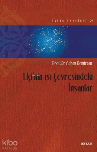 Elçi'nin (s) Çevresindeki İnsanlar - 1