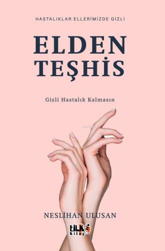 Elden Teşhis;Gizli Hastalık Kalmasın - Hastalıklar Ellerimizde Gizli - 1