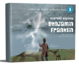 Elektriği Keşfeden Benjamin Franklin - 1