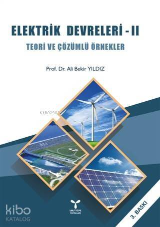 Elektrik Devreleri – 2; Teori ve Çözümlü Örnekler - 1