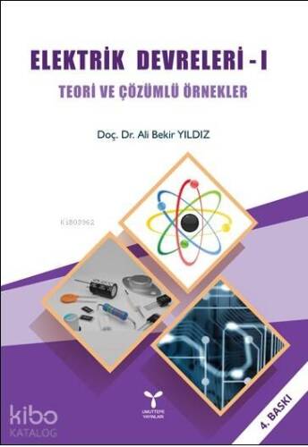 Elektrik Devreleri; Teori ve Çözümlü Örnekler - 1