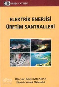 Elektrik Enerjisi Üretim Santralleri - 1