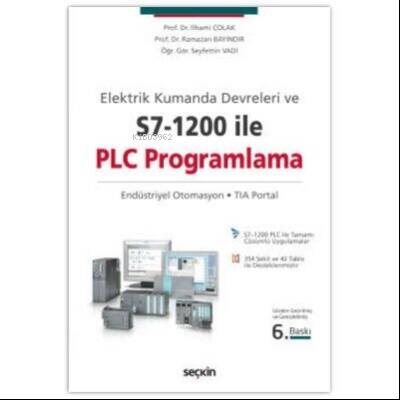 Elektrik Kumanda Devreleri ve S7–1200 ile PLC Programlama - 1