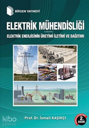 Elektrik Mühendisliği; Elektrik Enerjisinin Üretimi İletimi ve Dağıtımı - 1