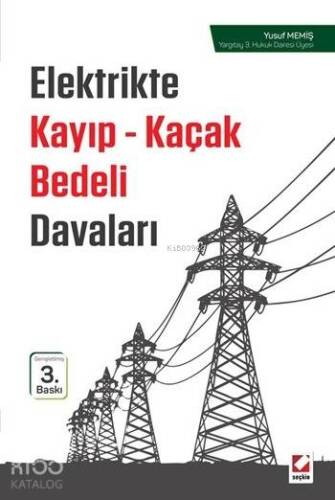 Elektrikte Kayıp - Kaçak Bedeli Davaları - 1