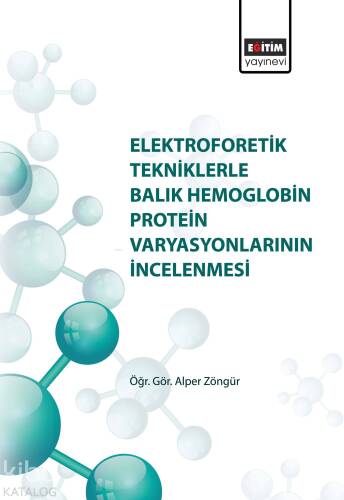 Elektroforetik Tekniklerle Balık Hemoglobin Protein Varyasyonlarının İncelenmesi - 1