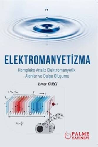 Elektromanyetizma;Kompleks Analiz Elektromanyetik Alanlar ve Dalga Oluşumu - 1