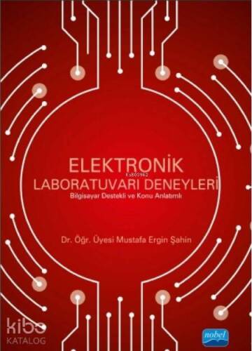 Elektronik Laboratuvarı Deneyleri; Bilgisayar Destekli ve Konu Anlatımlı - 1