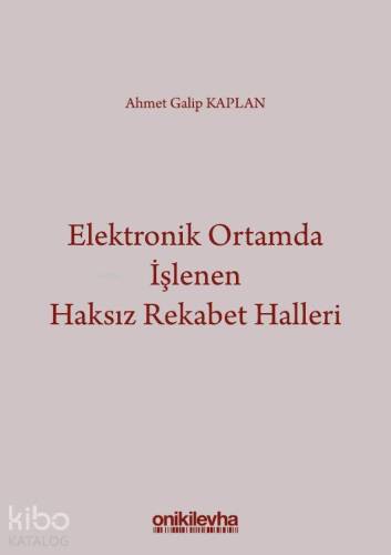 Elektronik Ortamda İşlenen Haksız Rekabet Halleri - 1