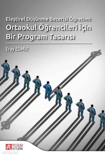 Eleştirel Düşünme Becerisi Öğretimi: Ortaokul Öğrencileri İçin Bir Program Tasarısı - 1