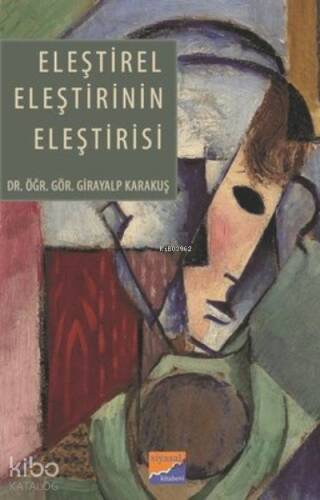 Eleştirel Eleştirinin Eleştirisi - 1