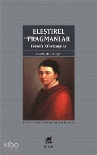 Eleştirel Fragmanlar; Felsefi Aforizmalar - 1