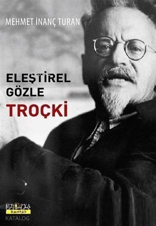 Eleştirel Gözle Troçki - 1