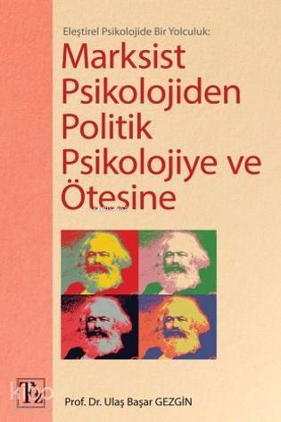 Eleştirel Psikolojide Bir Yolculuk: Marksist Psikolojiden Politik Psikolojiye ve Ötesine - 1