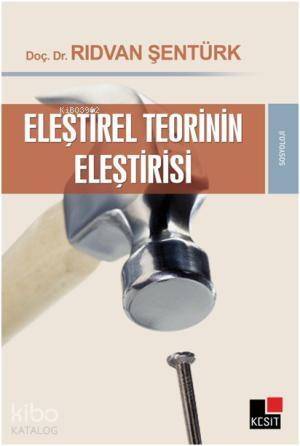 Eleştirel Teorinin Eleştirisi - 1