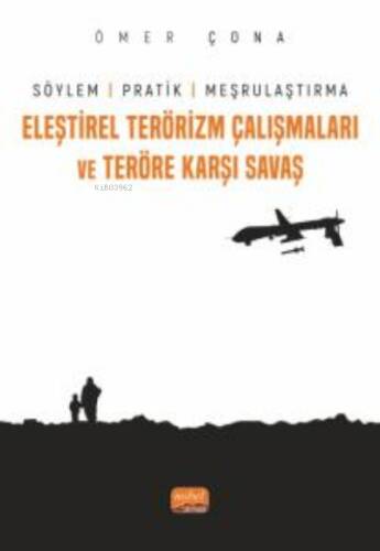 Eleştirel Terörizm Çalışmaları ve Teröre Karşı Savaş - 1