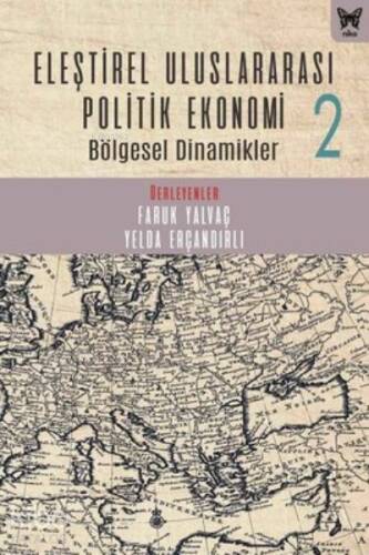 Eleştirel Uluslararası Politik Ekonomi 2 -;Bölgesel Dinamikler - 1